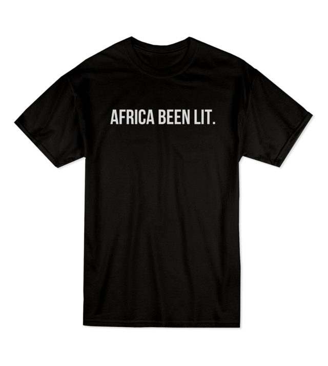 Africa Been Lit T-Shirt